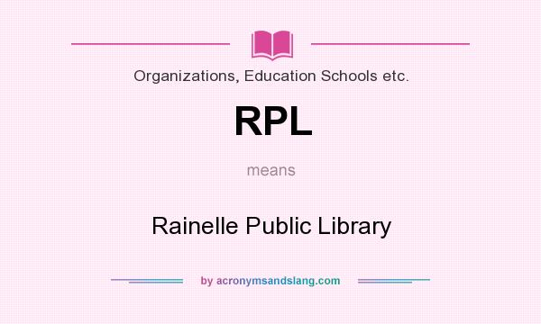 What does RPL mean? It stands for Rainelle Public Library