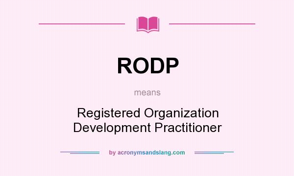 What does RODP mean? It stands for Registered Organization Development Practitioner