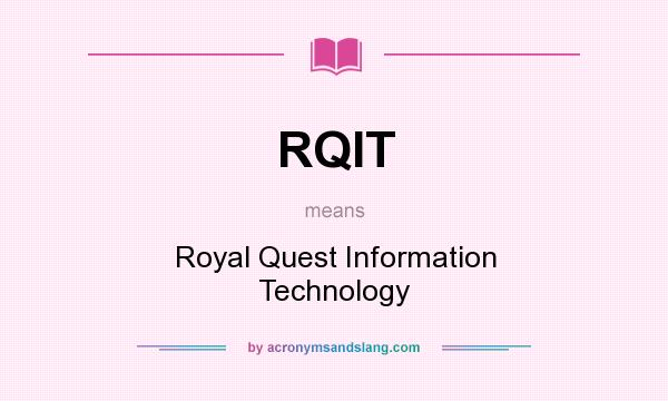 What does RQIT mean? It stands for Royal Quest Information Technology