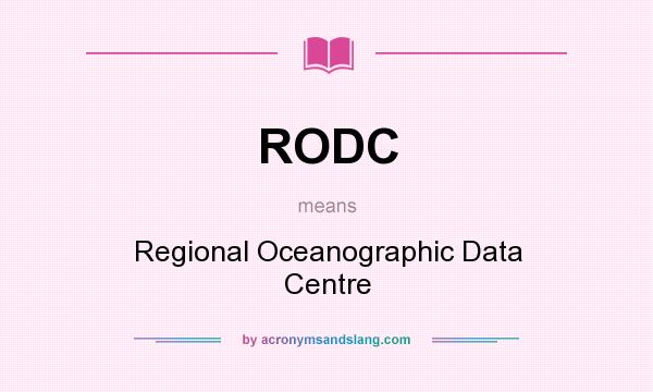 What does RODC mean? It stands for Regional Oceanographic Data Centre