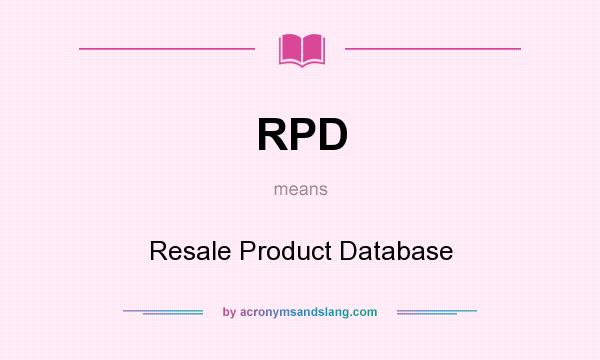 What does RPD mean? It stands for Resale Product Database