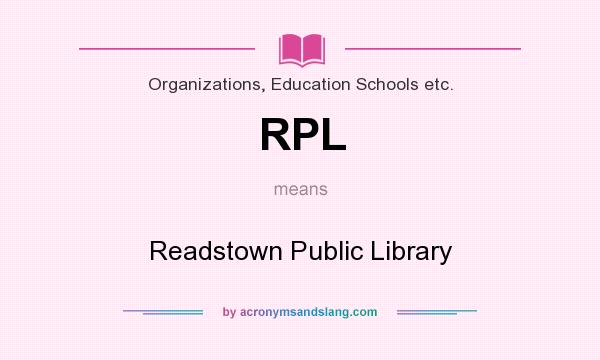 What does RPL mean? It stands for Readstown Public Library