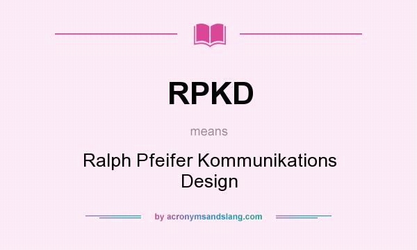 What does RPKD mean? It stands for Ralph Pfeifer Kommunikations Design