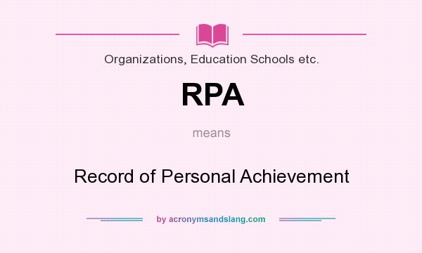 What does RPA mean? It stands for Record of Personal Achievement