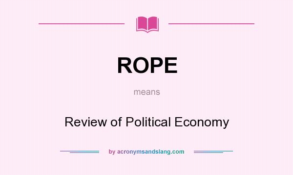 What does ROPE mean? It stands for Review of Political Economy