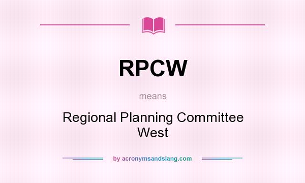 What does RPCW mean? It stands for Regional Planning Committee West