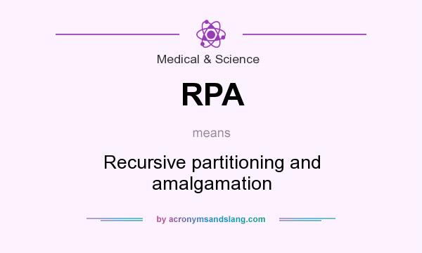 What does RPA mean? It stands for Recursive partitioning and amalgamation