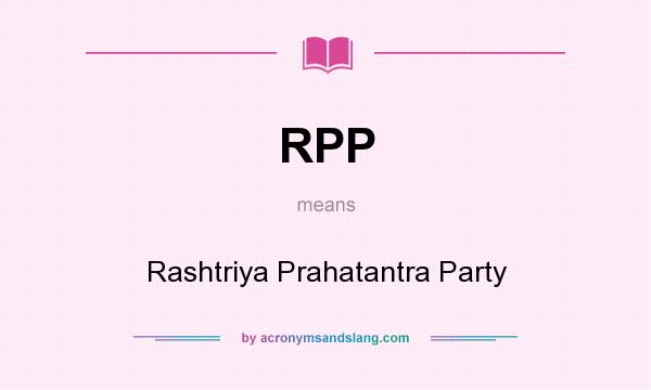 What does RPP mean? It stands for Rashtriya Prahatantra Party