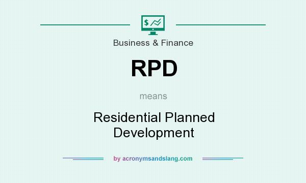 What does RPD mean? It stands for Residential Planned Development
