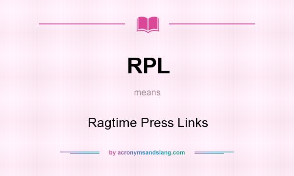 What does RPL mean? It stands for Ragtime Press Links