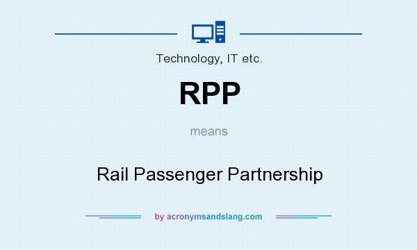 What does RPP mean? It stands for Rail Passenger Partnership