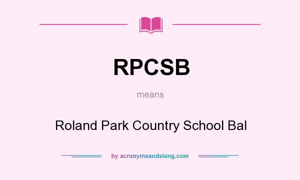 What does RPCSB mean? It stands for Roland Park Country School Bal