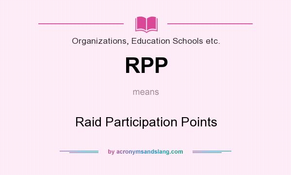 What does RPP mean? It stands for Raid Participation Points