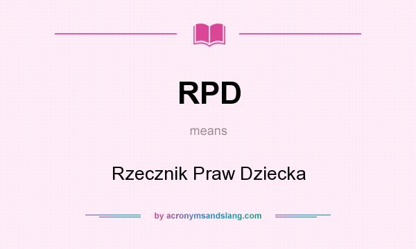 What does RPD mean? It stands for Rzecznik Praw Dziecka