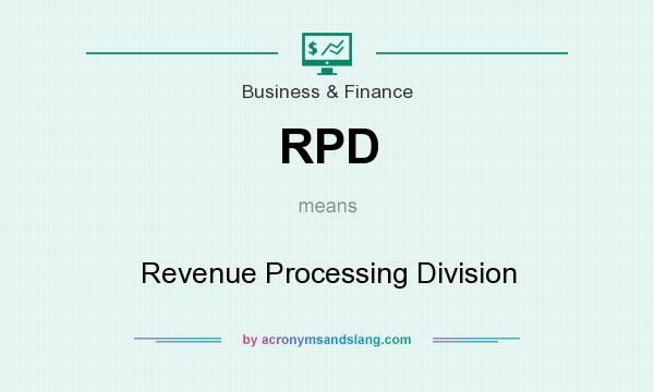 What does RPD mean? It stands for Revenue Processing Division