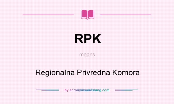 What does RPK mean? It stands for Regionalna Privredna Komora