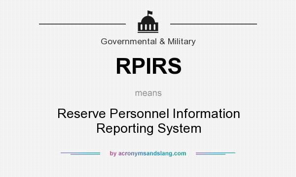 What does RPIRS mean? It stands for Reserve Personnel Information Reporting System