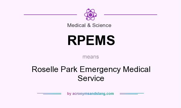 What does RPEMS mean? It stands for Roselle Park Emergency Medical Service