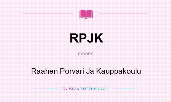 What does RPJK mean? It stands for Raahen Porvari Ja Kauppakoulu