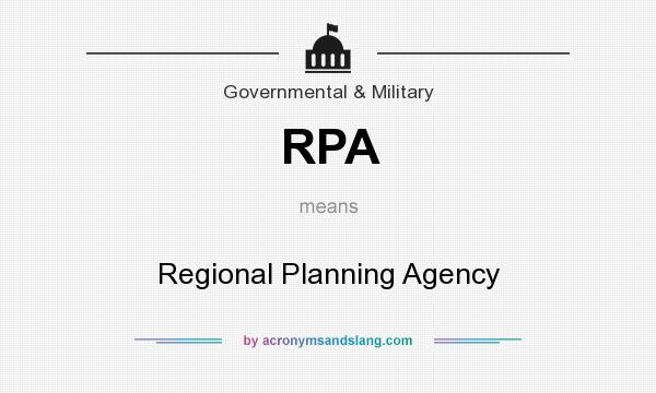 What does RPA mean? It stands for Regional Planning Agency