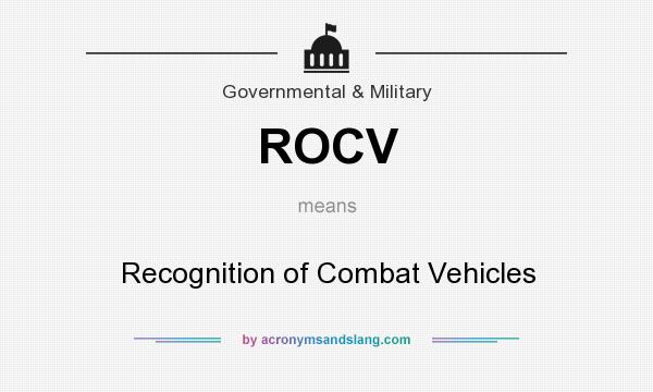 What does ROCV mean? It stands for Recognition of Combat Vehicles