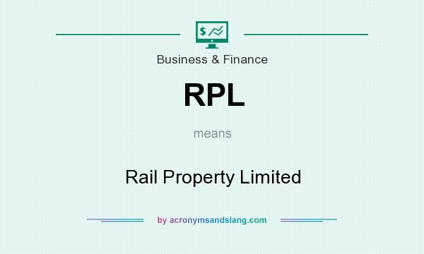 What does RPL mean? It stands for Rail Property Limited
