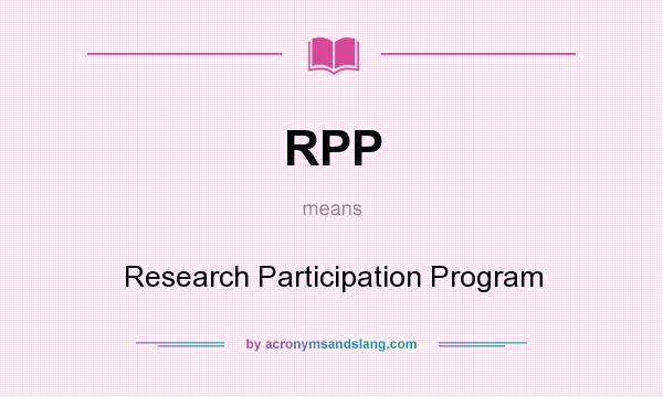 What does RPP mean? It stands for Research Participation Program