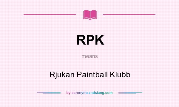 What does RPK mean? It stands for Rjukan Paintball Klubb