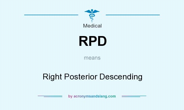 What does RPD mean? It stands for Right Posterior Descending