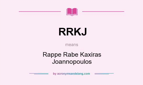 What does RRKJ mean? It stands for Rappe Rabe Kaxiras Joannopoulos