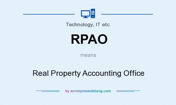 What does RPAO mean? It stands for Real Property Accounting Office