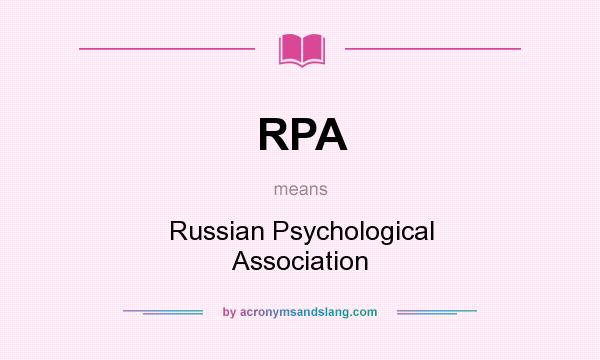 What does RPA mean? It stands for Russian Psychological Association