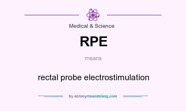 What does RPE mean? It stands for rectal probe electrostimulation