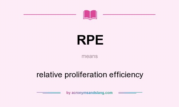 What does RPE mean? It stands for relative proliferation efficiency
