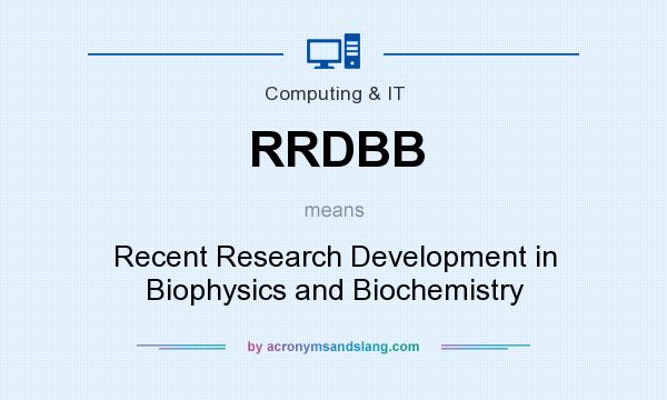 What does RRDBB mean? It stands for Recent Research Development in Biophysics and Biochemistry