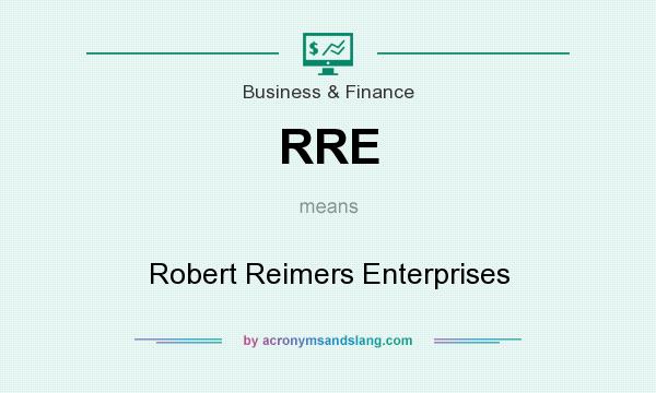 What does RRE mean? It stands for Robert Reimers Enterprises