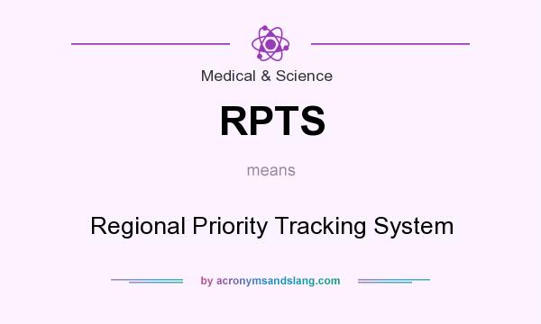 What does RPTS mean? It stands for Regional Priority Tracking System