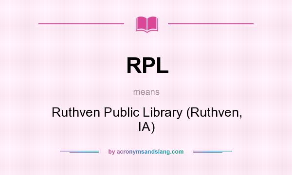 What does RPL mean? It stands for Ruthven Public Library (Ruthven, IA)