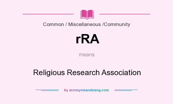 What does rRA mean? It stands for Religious Research Association
