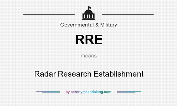 What does RRE mean? It stands for Radar Research Establishment