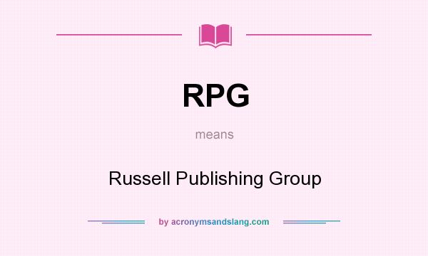 What does RPG mean? It stands for Russell Publishing Group