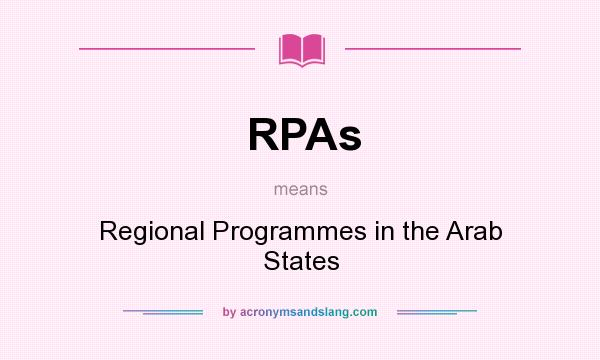 What does RPAs mean? It stands for Regional Programmes in the Arab States