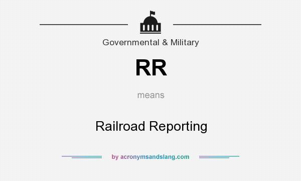 What does RR mean? It stands for Railroad Reporting
