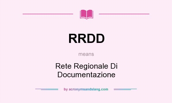 What does RRDD mean? It stands for Rete Regionale Di Documentazione