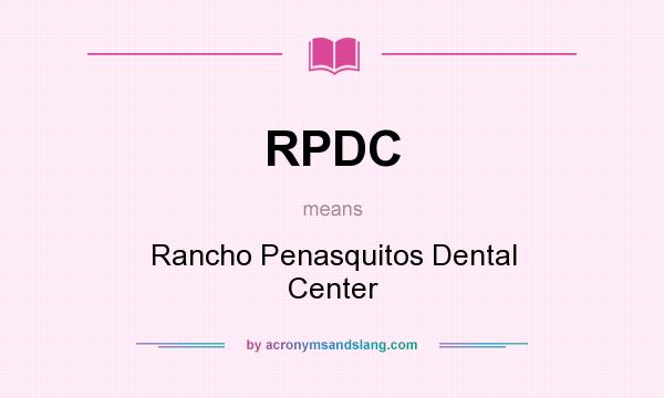 What does RPDC mean? It stands for Rancho Penasquitos Dental Center