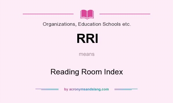 What does RRI mean? It stands for Reading Room Index