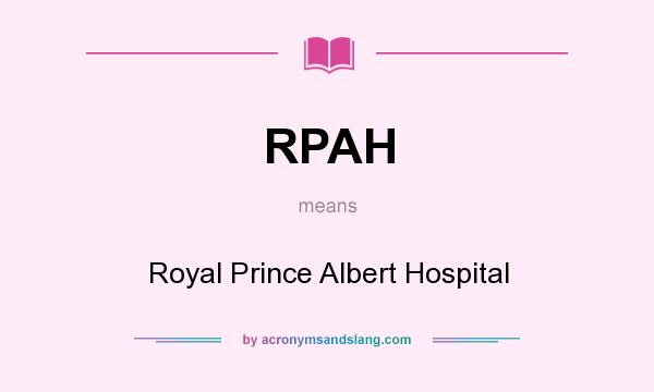 What does RPAH mean? It stands for Royal Prince Albert Hospital