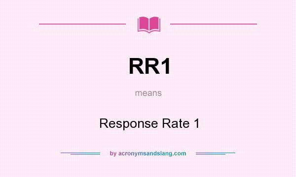 What does RR1 mean? It stands for Response Rate 1