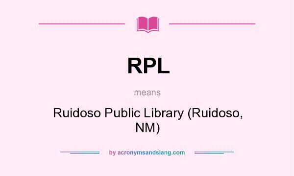 What does RPL mean? It stands for Ruidoso Public Library (Ruidoso, NM)