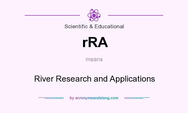 What does rRA mean? It stands for River Research and Applications